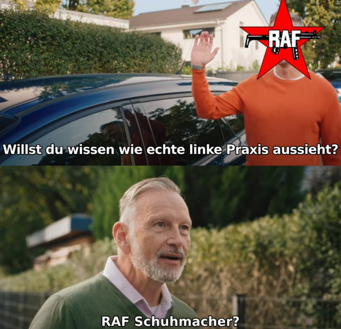Ralph Schumacher Werbung. Ralf Schumacher hat das RAF logo als Gesicht und sagt “Willst du wissen wie echte linke Praxis aussieht”. Die andere Person antwortet “RAF Schumacher?”